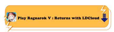 Play Ragnarok V: Returns with LDCloud - LDCloud Virtual Cloud Phone