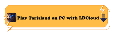 Play Tarisland on PC with LDCloud - LDCloud Mobile Gaming Emulator