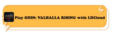 Play ODIN: VALHALLA RISING with LDCloud - LDCloud Cloud Phone