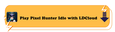 Play Pixel Hunter Idle with LDCloud - LDCloud