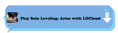 Play Solo Leveling: Arise with LDCloud - LDCloud Cloud Phone App