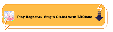 Play Ragnarok Origin Global with LDCloud - LDCloud Cloud Phone Emulator