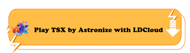 Playing TSX by Astronize with LDCloud - LDCloud