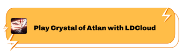 Play Crystal of Atlan with LDCloud
