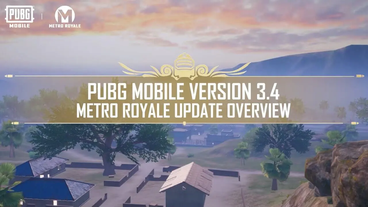 PUBG MOBILE VERSION 3.4 METRO ROYALE UPDATE OVERVIEW