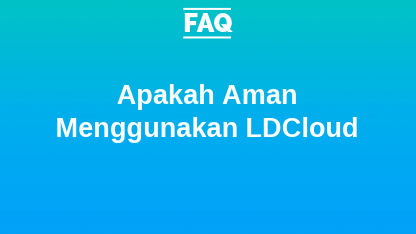 Apakah Aman Menggunakan LDCloud?