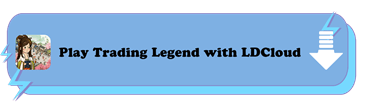 Play Trading Legend with LDCloud - LDCloud Cloud Android Emulator