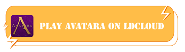 Play AVATARA on LDCloud - LDCloud