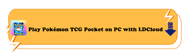 Play Pokémon TCG Pocket on PC with LDCloud - LDCloud Cloud Gaming Emulator