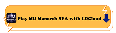 Play MU Monarch SEA with LDCloud - LDCloud Cloud Emulator