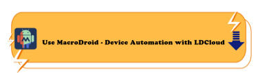 Use MacroDroid with LDCloud - LDCloud Cloud Phone