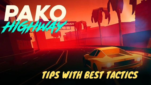 Pako Highway Tips with Best Tactics for Your Race