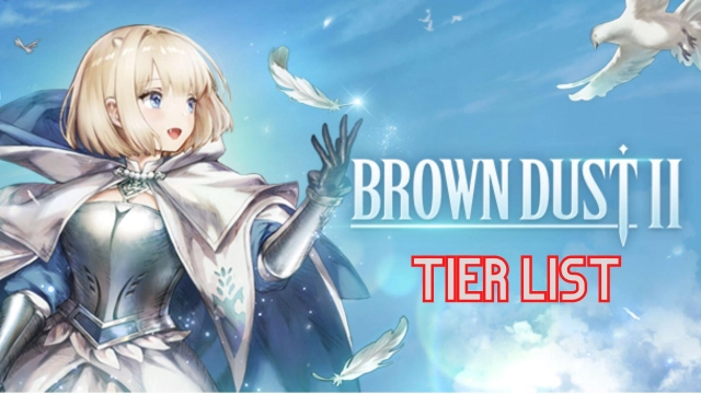 Brown Dust 2 Tier List of Characters to Take into Your Journey