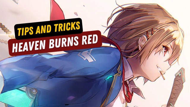 Heaven Burns Red Tips and Tricks to Advance Your Gameplay