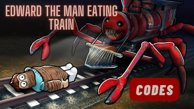 Edward the Man Eating Train Codes: Unlock Rewards and Outsmart the Demonic Locomotive! - 2023 November