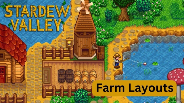 Best Stardew Valley Farm Layouts to Form and Function for the Victory