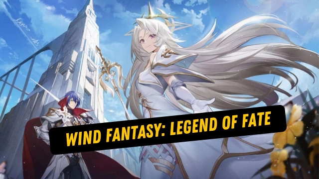 Wind Fantasy: Legend of Fate Beginner Guide with Best Tips and Tricks