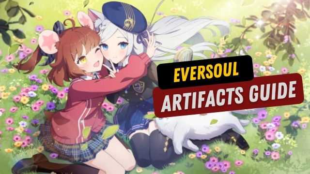 Eversoul Artifacts Guide for All New Players