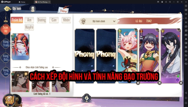 『HƯỚNG DẪN』 Vũ Trụ Phong Thần 3D : Cách xếp đội hình và tính năng đạo trường
