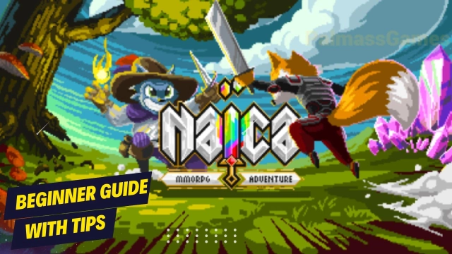 Naica Reborn - MMORPG - RPG Beginner Guide with Tips for the Online MMORPG Gameplay