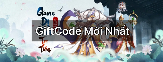 『GIFTCODE』Dị Tiên Hiệp - Tổng Hợp GIFTCODE Mới Nhất & Cách Nhập