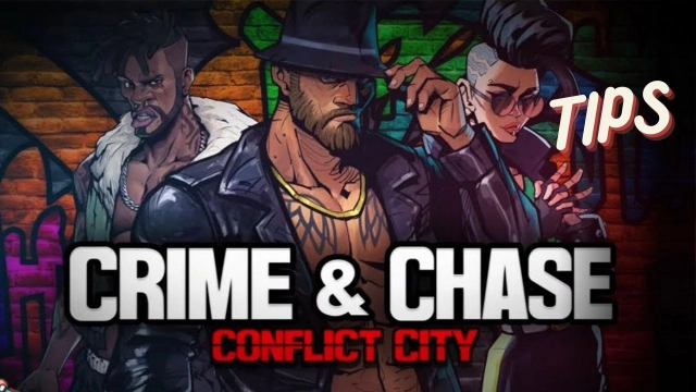 Crime & Chase: Conflict City Tips for a Best Power Gained