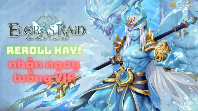 『HƯỚNG DẪN』Reroll ELORA'S RAID: VẬN MỆNH TRIỆU HỒI tự động nhiều tài khoản