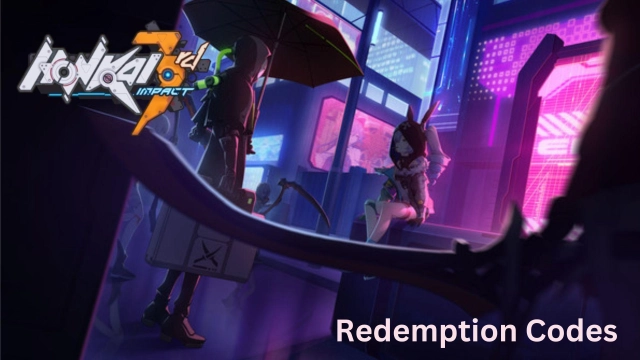 Honkai Impact 3rd Redemption Codes to Earn More Gifts - November 2023