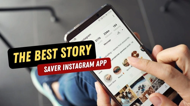 The Best Story Saver Instagram App in 2023 - The Best 10