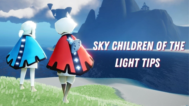 Sky Children of the Light Tips for a Best Gameplay