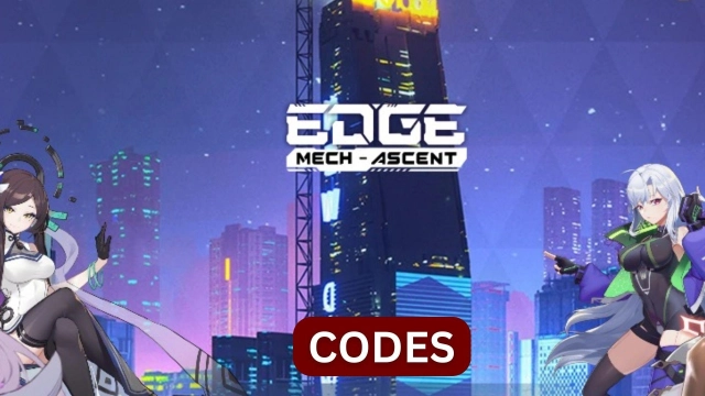 Edge: Mech-Ascent Redeem Codes for Free Rewards- November 2023