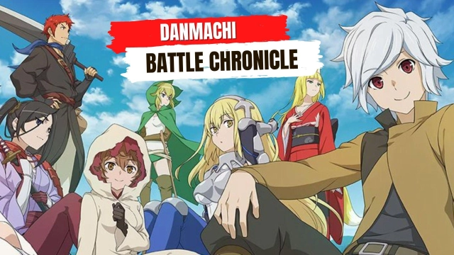 DanMachi BATTLE CHRONICLE Guide, Tips and Everything You Need to Know
