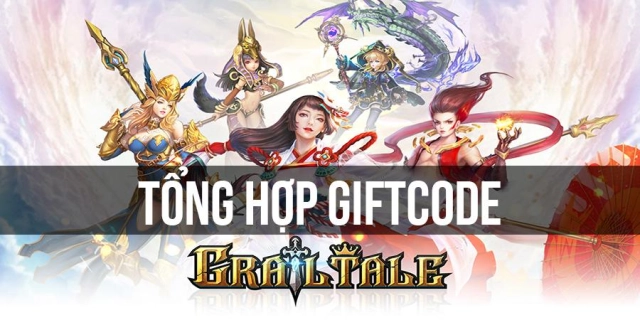 『GIFTCODE』Grail Tale - Tổng hợp code mới nhất & Cách nhập code tân thủ