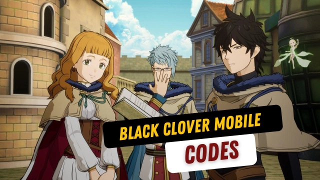 Black Clover Mobile Codes Guide: Unleash Your Magic - 2023 November