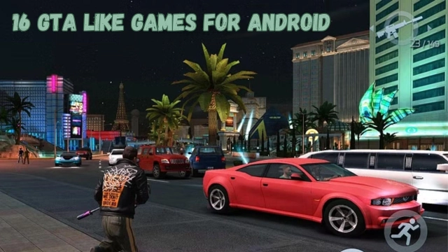 16 GTA Like Games for Android 2023 - A Best Way to the Gang World