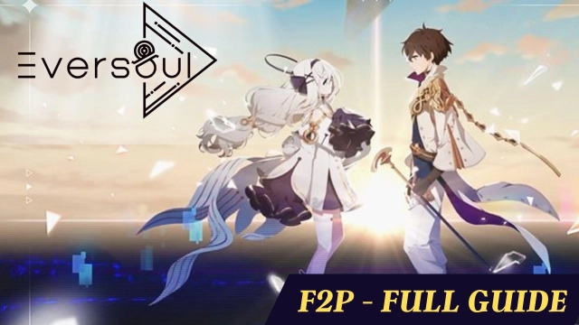 Eversoul F2P - Full Guide for All New Players