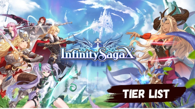 Infinity Saga X Tier List for the Epic Journey – Select Your Best Characters in November 2023