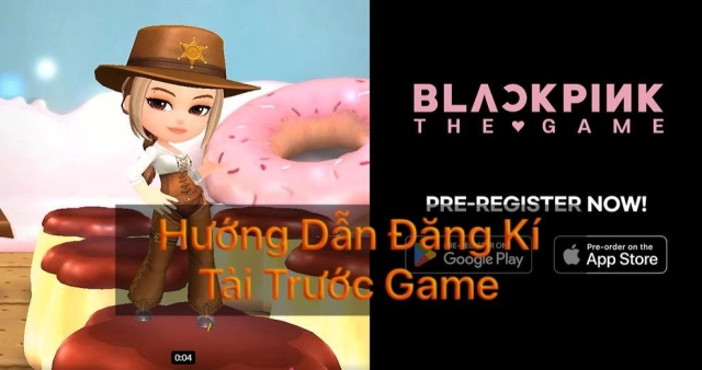 『GAME MỚI』BlackPink The Game : Sắp Chính Thức Ra Mắt Dựa Trên Nhóm Nhạc Đình Đám “Black Pink”- Cách Đăng Kí Tải Trước