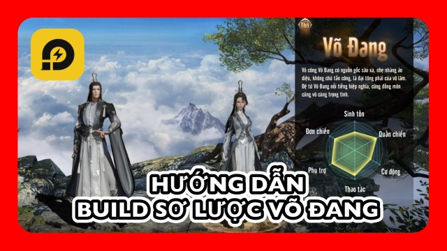 『HƯỚNG DẪN』Kiếm Thế Origin: Giới Thiệu Môn Phái Võ Đang & Hướng Dẫn Build Sơ Lược