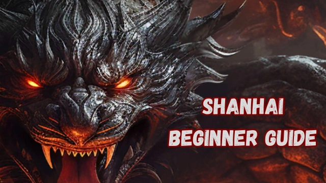 ShanHai Beginner Guide - Challenge from your Best with Top Tips