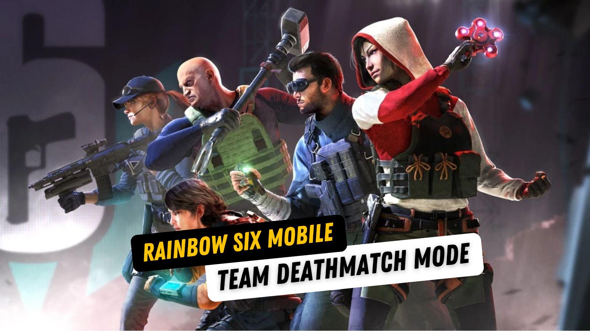 Rainbow Six Mobile - Team Deathmatch Mode - The Best Tips to Win-Game  Guides-LDPlayer