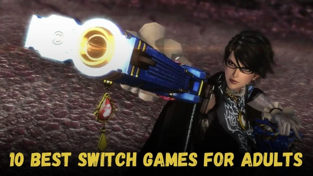 10 Best Switch Games for Adults – Enjoy The Adult Life with Fun in 2023