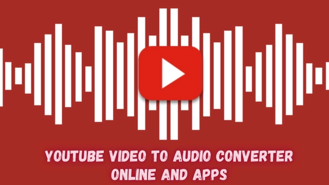 Top 10 YouTube Video to Audio Converter Online and Apps - The Best Downloads in 2023