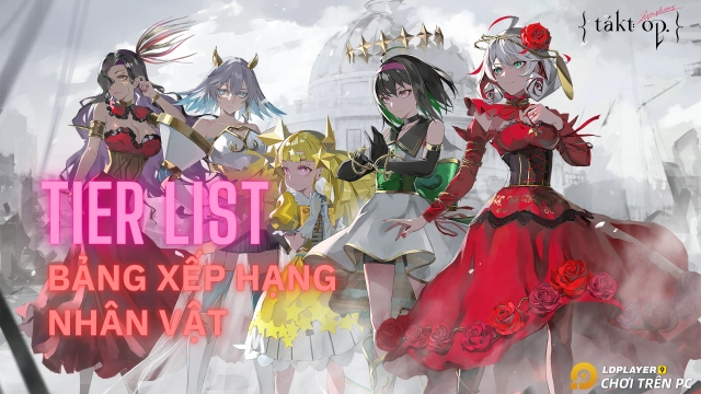 『HƯỚNG DẪN』Tier list / bảng xếp hạng nhân vật take op.Symphony