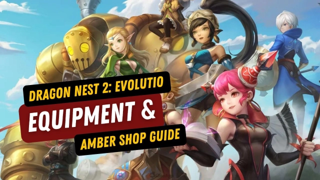Dragon Nest 2: Evolution Equipment & Amber Shop Guide - Get Yourself Started Here