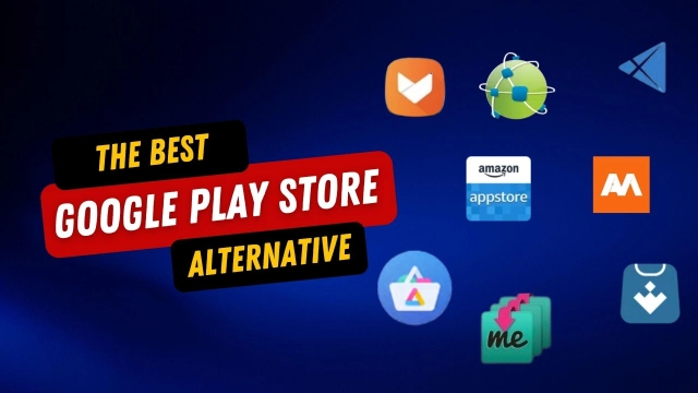 The Best Google Play Store Alternative for All Apps and Games - Top 10
