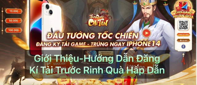 『GAME MỚI』Tam Quốc Chí Tôn: Giới Thiệu-Hướng Dẫn Đăng Ký Sớm