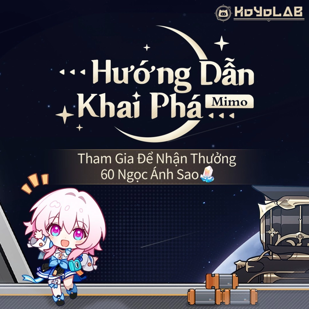 『HƯỚNG DẪN』Honkai: Star Rail:Hướng Dẫn Hoàn Thành Nhiệm Vụ Trong Khai Phá MiMo Để Nhận Thưởng Ngọc Ánh Sao