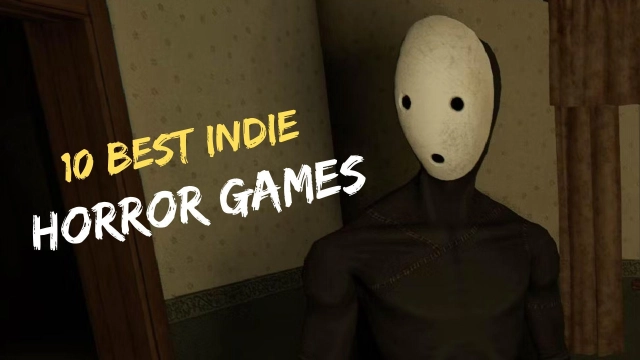 10 Best Indie Horror Games Android to Play with LDPlayer 9