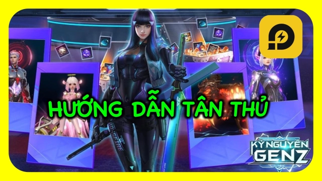 『HƯỚNG DẪN』Kỷ Nguyên Genz: Hướng Dẫn Thủ Giai Đoạn Đầu Game